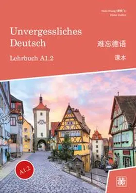 Huang / Ziethen |  Unvergessliches Deutsch, A1.2 | Buch |  Sack Fachmedien