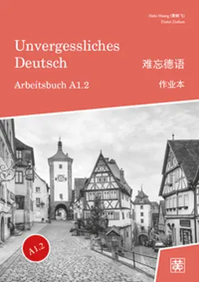 Huang / Ziethen |  Unvergessliches Deutsch, A1.2 | Buch |  Sack Fachmedien
