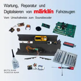 Mumm |  Wartung, Reparatur und Digitalisieren von Märklin-Fahrzeugen | Buch |  Sack Fachmedien
