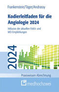 Frankenstein / Täger / Andrassy |  Kodierleitfaden für die Angiologie 2024 | Buch |  Sack Fachmedien
