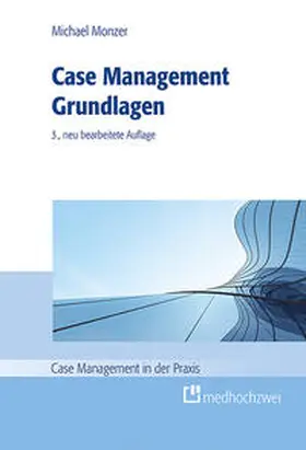 Monzer |  Case Management Grundlagen | Buch |  Sack Fachmedien