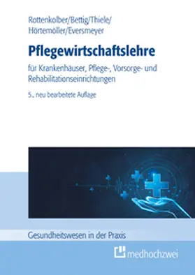 Bettig / Eversmeyer / Hörtemöller |  Pflegewirtschaftslehre | Buch |  Sack Fachmedien