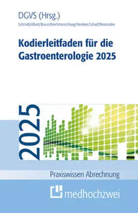 Schmidt / Albert / Braun | Kodierleitfaden für die Gastroenterologie 2025 | Buch | 978-3-98800-106-1 | sack.de