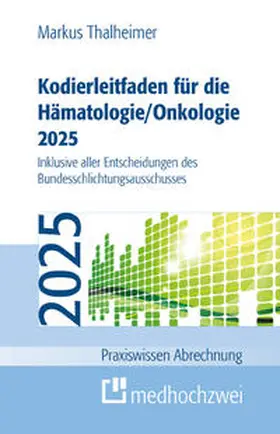 Thalheimer |  Kodierleitfaden für die Hämatologie/Onkologie 2025 | eBook | Sack Fachmedien