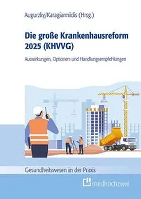 Augurzky / Karagiannidis |  Die große Krankenhausreform 2025 | eBook | Sack Fachmedien