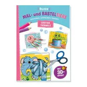 Co.KG |  Trötsch Malbuch Bastelbuch Bunte Mal- und Basteltiere Lustige Tierwelt | Buch |  Sack Fachmedien