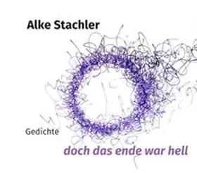Stachler |  doch das ende war hell | Sonstiges |  Sack Fachmedien