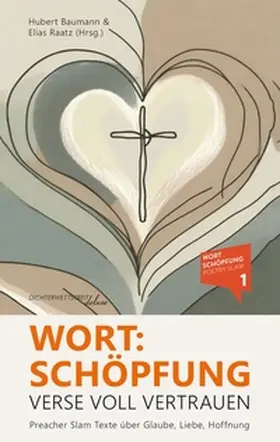 Raatz / Estermann / Baumann |  Wort:Schöpfung - Verse voll Vertrauen | Buch |  Sack Fachmedien
