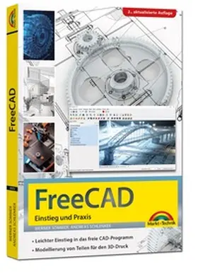 Sommer / Schlenker |  FreeCAD - 3D Modellierung, Architektur, Mechanik - Einstieg und Praxis - Viele praktische Beispiele - komplett in Farbe | Buch |  Sack Fachmedien