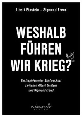 Einstein / Freud |  Weshalb führen wir Krieg? | Buch |  Sack Fachmedien