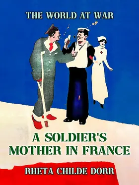 Dorr |  A Soldier's Mother in France | eBook | Sack Fachmedien