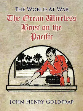 Goldfrap |  The Ocean Wireless Boys on the Pacific | eBook | Sack Fachmedien