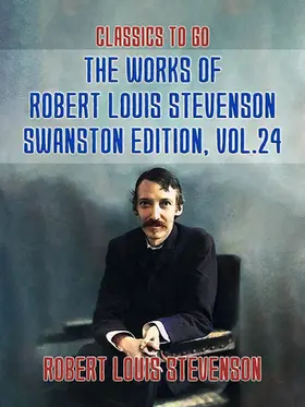 Stevenson |  The Works of Robert Louis Stevenson - Swanston Edition, Vol 24 | eBook | Sack Fachmedien