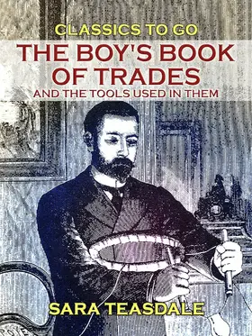 Teasdale |  The Boy's Book of Trades and the Tools used in them | eBook | Sack Fachmedien