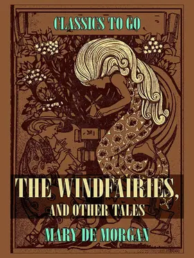 De Morgan |  The Windfairies, And Other Tales | eBook | Sack Fachmedien