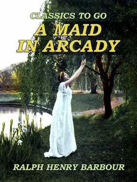 Barbour |  A Maid In Arcady | eBook | Sack Fachmedien