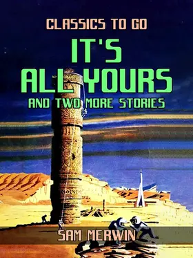 Merwin |  It's All Yours and two more Stories | eBook | Sack Fachmedien