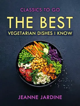 Jardine |  The Best Vegetarian Dishes I Know | eBook | Sack Fachmedien