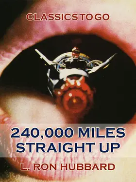 Hubbard |  240,000 Miles Straight Up | eBook | Sack Fachmedien