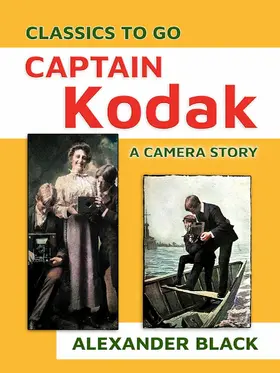 Black |  Captain Kodak A Camera Story | eBook | Sack Fachmedien