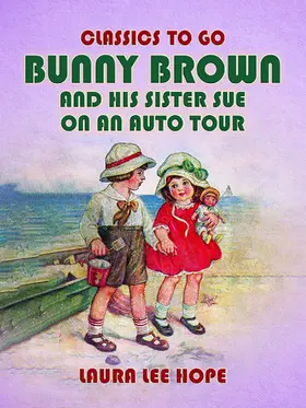 Hope |  Bunny Brown And His Sister Sue On An Auto Tour | eBook | Sack Fachmedien