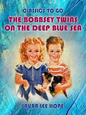 Hope |  The Bobbsey Twins On The Deep Blue Sea | eBook | Sack Fachmedien