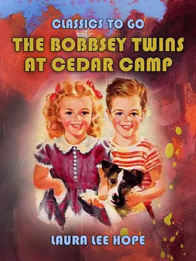 Hope |  The Bobbsey Twins At Cedar Camp | eBook | Sack Fachmedien