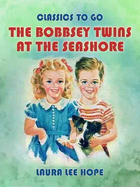 Hope |  The Bobbsey Twins At The Seashore | eBook | Sack Fachmedien