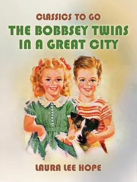 Hope |  The Bobbsey Twins In A Great City | eBook | Sack Fachmedien
