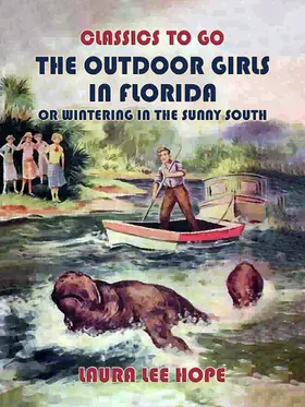 Hope |  The Outdoor Girls In Florida, Or Wintering In The Sunny South | eBook | Sack Fachmedien