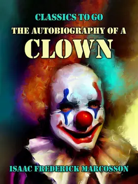 Marcosson |  The Autobiography Of A Clown | eBook | Sack Fachmedien