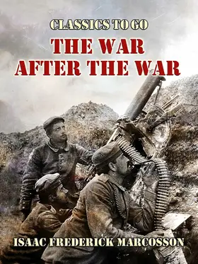 Marcosson |  The War After The War | eBook | Sack Fachmedien