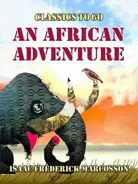 Marcosson |  An African Adventure | eBook | Sack Fachmedien