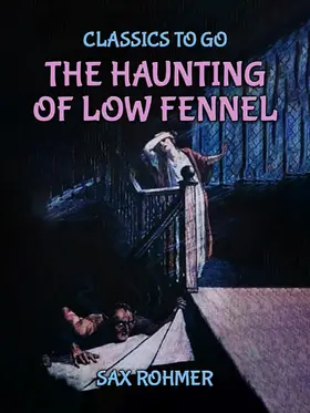 Rohmer |  The Haunting Of Low Fennel | eBook | Sack Fachmedien