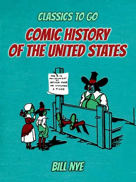 Nye |  Comic History Of The United States | eBook | Sack Fachmedien