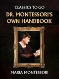 Montessori |  Dr. Montessori's Own Handbook | eBook | Sack Fachmedien