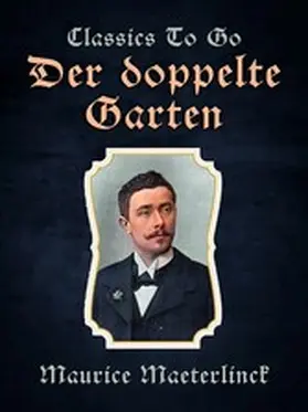 Maeterlinck |  Der doppelte Garten | eBook | Sack Fachmedien
