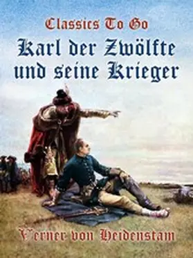 Heidenstam |  Karl der Zwölfte und seine Krieger | eBook | Sack Fachmedien