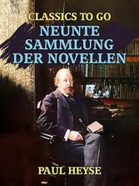 Heyse |  Neunte Sammlung der Novellen | eBook | Sack Fachmedien