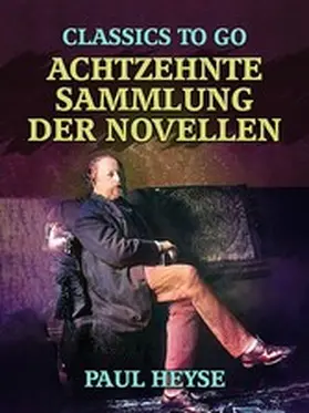 Heyse |  Achtzehnte Sammlung der Novellen | eBook | Sack Fachmedien