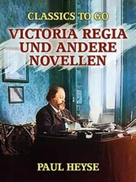 Heyse |  Victoria regia und andere Novellen | eBook | Sack Fachmedien