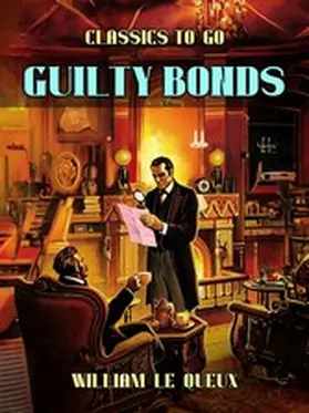 Le Queux |  Guilty Bonds | eBook | Sack Fachmedien