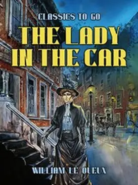 Le Queux |  The Lady in the Car | eBook | Sack Fachmedien