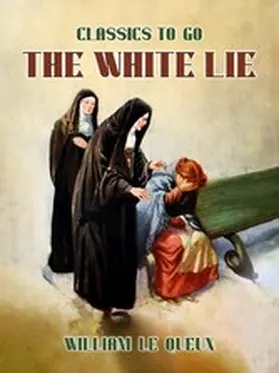 Le Queux |  The White Lie | eBook | Sack Fachmedien