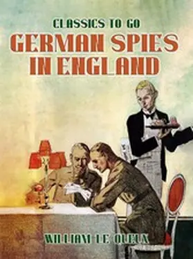 Le Queux |  German Spies in England | eBook | Sack Fachmedien