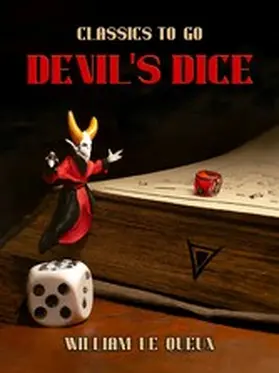 Le Queux |  Devil's Dice | eBook | Sack Fachmedien