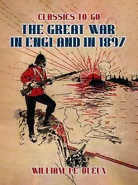Le Queux |  The Great War in England in 1897 | eBook | Sack Fachmedien