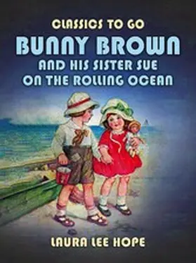 Hope |  Bunny Brown and His Sister Sue on the Rolling Ocean | eBook | Sack Fachmedien