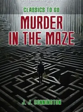 Connington |  Murder in the Maze | eBook | Sack Fachmedien