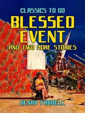 Farrell |  Blessed Event And Two More Stories | eBook | Sack Fachmedien